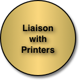 Liason with Printers